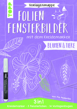 Vorlagenmappe Folien-Fensterbilder mit dem Kreidemarker – Blumen und Tiere. inkl. 5 Fensterfolien zum Bemalen und Ausschneiden und Original Kreidemarker von Kreul von Pedevilla,  Pia