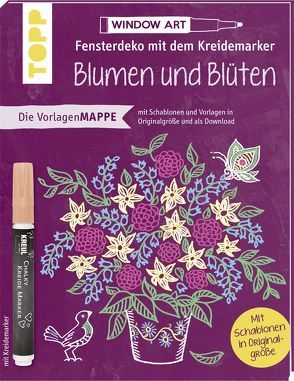 Vorlagenmappe Fensterdeko mit dem Kreidemarker – Blumen und Blüten. Inkl. Original Kreidemarker von Kreul und Schablonen von Kuhlendahl,  Susanne