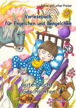 Vorlesebuch für Engelchen und Bengelchen – Gute-Nacht-Geschichten von Preiser,  Lothar, Preiser,  Sabine