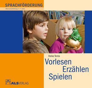 Vorlesen, Erzählen, Spielen von Tenta,  Heike