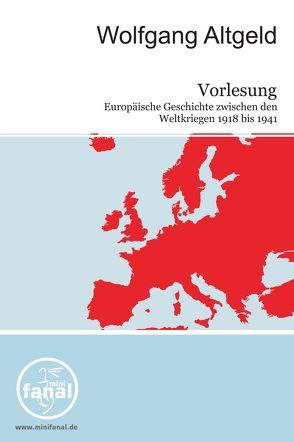 Vorlesung Europäische Geschichte zwischen den Weltkriegen 1918 bis 1941 von Altgeld,  Wolfgang, Jaworski,  Marian