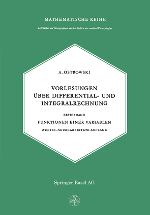 Vorlesungen über Differential- und Integralrechnung von Ostrowski,  A.