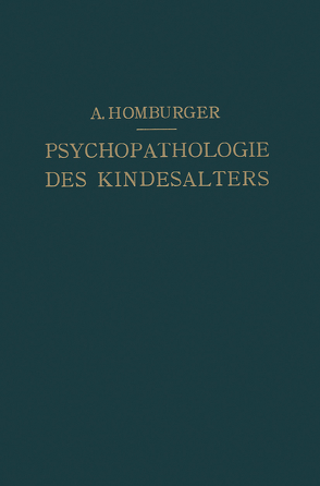 Vorlesungen über Psychopathologie des Kindesalters von Homburger,  August