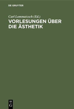 Vorlesungen über die Ästhetik von Lommatzsch,  Carl