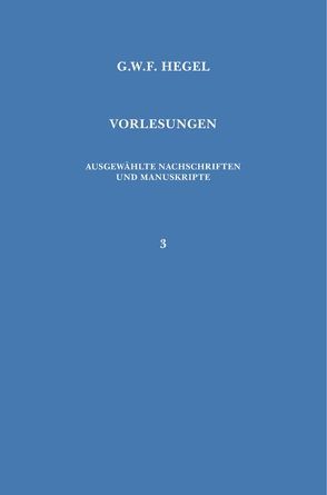 Vorlesungen über die Philosophie der Religion. Teil 1 von Hegel,  Georg Wilhelm Friedrich, Jaeschke,  Walter