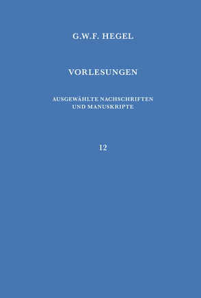 Vorlesungen über die Philosophie der Weltgeschichte von Brehmer,  Karl, Hegel,  Georg Wilhelm Friedrich, Ilting,  Karl-Heinz, Seelmann,  Hoo Nam