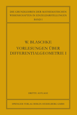 Vorlesungen über Differentialgeometrie und geometrische Grundlagen von Einsteins Relativitätstheorie I von Blaschke,  Wilhelm, Thomsen,  Gerhard