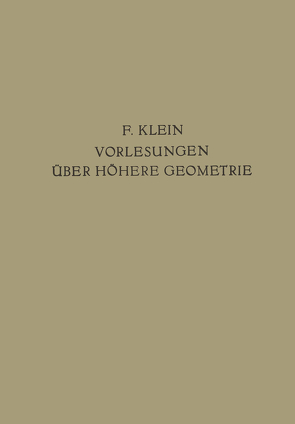 Vorlesungen Über Höhere Geometrie von Blaschke,  W., Courant,  Richard, Klein,  Felix