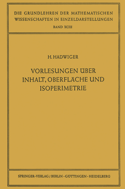 Vorlesungen Über Inhalt, Oberfläche und Isoperimetrie von Hadwiger,  Hugo