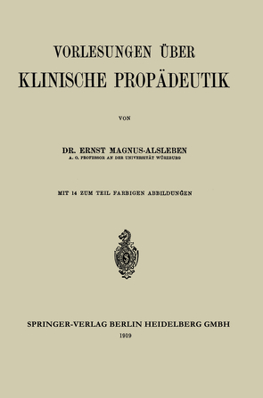 Vorlesungen über Klinische Propädeutik von Magnus-Alsleben,  Ernst