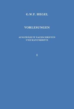 Vorlesungen über Naturrecht und Staatswissenschaft von Becker,  Claudia, Bonsiepen,  Wolfgang, Gethmann-Siefert,  Annemarie, Hegel,  Georg Wilhelm Friedrich, Hogemann,  Friedrich, Jaeschke,  Walter, Jamme,  Christoph, Lucas,  Hans-Christian, Meist,  Kurt Rainer, Pöggeler,  Otto, Schneider,  Helmut