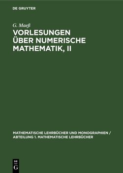 Vorlesungen über numerische Mathematik, II von Maeß,  G.