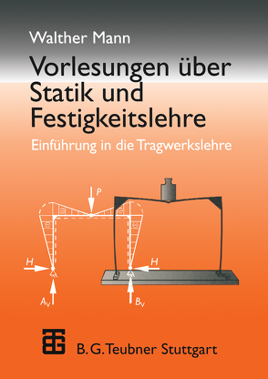 Vorlesungen über Statik und Festigkeitslehre von Mann,  Walther