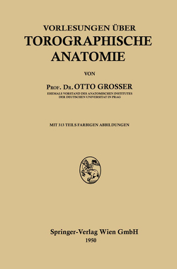 Vorlesungen über Topographische Anatomie von Grosser,  Otto