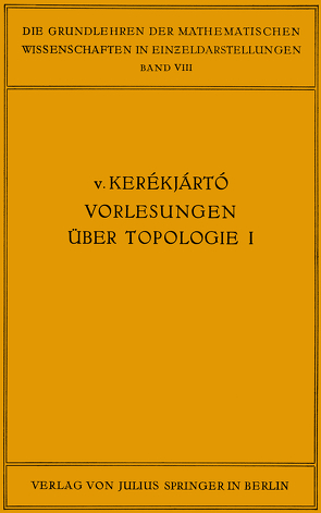 Vorlesungen über Topologie von Keraekjaartao,  B. v.