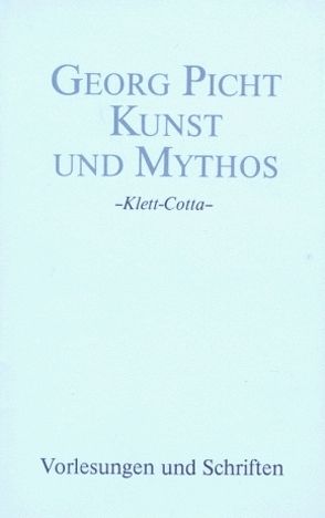 Vorlesungen und Schriften. Studienausgabe / Kunst und Mythos von Eisenbart,  Constanze, Picht,  Georg, Rudolph,  Enno, Weizsäcker,  Carl F von