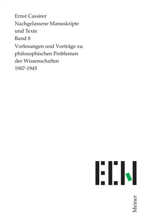 Vorlesungen und Vorträge zu philosophischen Problemen der Wissenschaften von Cassirer,  Ernst, Fingerhut,  Joerg, Hartung,  Gerald, Kramme,  Rüdiger