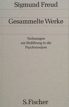 Vorlesungen zur Einführung in die Psychoanalyse von Freud,  Sigmund