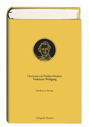 Vorletzter Weltgang von Pückler-Muskau,  Hermann von, Uszinski,  Michael