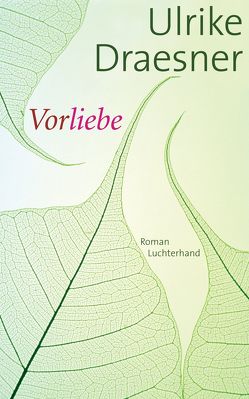 Vorliebe von Draesner,  Ulrike