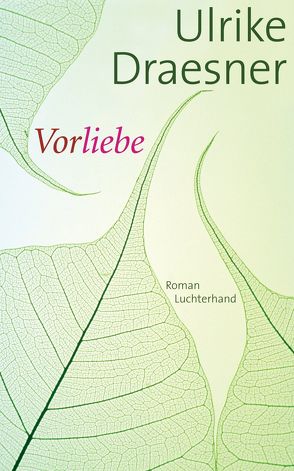 Vorliebe von Draesner,  Ulrike