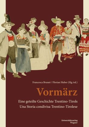 Vormärz von Brunet,  Francesca, Huber,  Florian