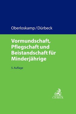 Vormundschaft, Pflegschaft und Beistandschaft für Minderjährige von Dürbeck,  Werner, Elmauer,  Edda, Schmidt,  Christopher A., Schwarz,  Ulrike, Schweppe,  Katja, Steinbüchel,  Antje, Strube,  Julie, Walther,  Guy, Wunderlich,  Heike