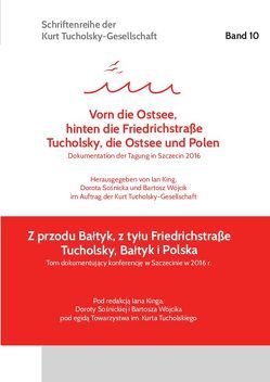 »Vorn die Ostsee, hinten die Friedrichstraße« / »Z przodu Bałtyk, z tyłu Friedrichstraße« von Jackowski,  Przemysław, King,  Ian, Leesch,  Klaus, Segner,  Michael, Ślepowroński,  Tomasz, Sosnicka,  Dorota, Wojcik,  Bartosz, Zahn,  Jane