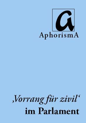 ‚Vorrang für zivil‘ im Parlament von Finckh-Krämer,  Ute, Klimisch,  Jan-Thilo, Zimmer-Winkel,  Rainer