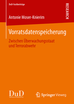 Vorratsdatenspeicherung von Moser-Knierim,  Antonie