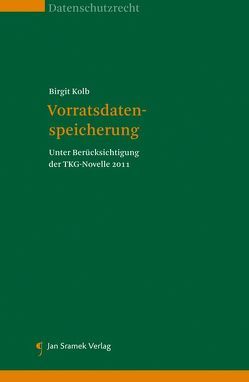 Vorratsdatenspeicherung von Kolb,  Birgit