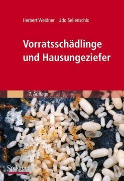 Vorratsschädlinge und Hausungeziefer von Sellenschlo,  Udo, Weidner,  Herbert