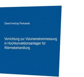 Vorrichtung zur Volumenstrommessung in Hochkonvektionsanlagen für Wärmebehandlung von Perkowski,  Dawid Andrzej