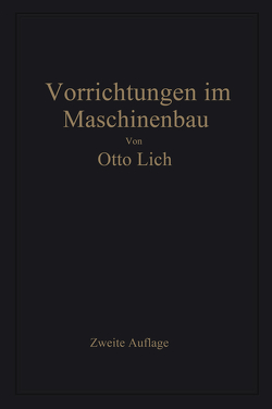 Vorrichtungen im Maschinenbau von Lich,  Otto