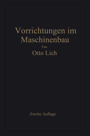 Vorrichtungen im Maschinenbau von Lich,  Otto