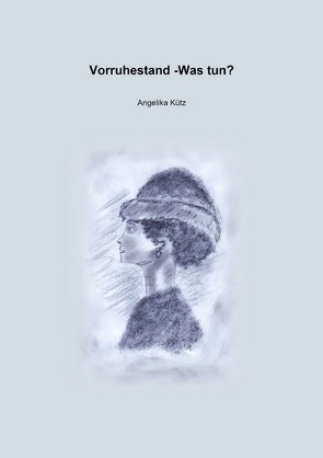 Vorruhestand – Was tun? von Kütz ,  Angelika