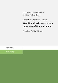 vorschen, denken, wizzen. Vom Wert des Genauen in den „ungenauen Wissenschaften“ von Janßen,  Matthias, Meyer,  Cord, Päsler,  Ralf