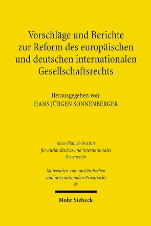 Vorschläge und Berichte zur Reform des europäischen und deutschen internationalen Gesellschaftsrechts von Sonnenberger,  Hans-Jürgen