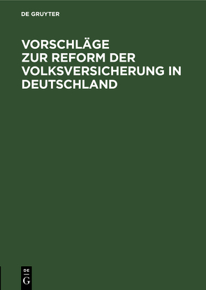 Vorschläge zur Reform der Volksversicherung in Deutschland