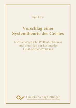 Vorschlag einer Systemtheorie des Geistes von Otte,  Prof. Dr. Ralf