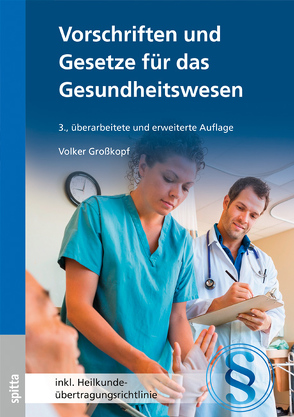 Vorschriften und Gesetze für das Gesundheitswesen von Großkopf,  Volker