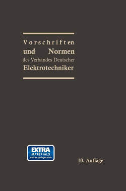 Vorschriften und Normen des Verbandes Deutscher Elektrotechniker von Dettmar,  Prof. Dr.-Ing. e. h. Georg