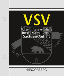 Vorschriftensammlung für die Verwaltung in Sachsen-Anhalt (VSV) von Brecht,  Ulrich, Grimberg,  Michael