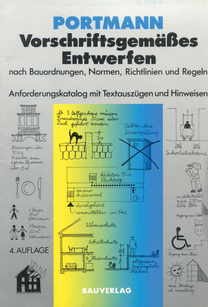 Vorschriftsgemäßes Entwerfen nach Bauordnungen, Normen, Richtlinien und Regeln von Portmann,  Klaus Dieter, Portmann,  Ulrike