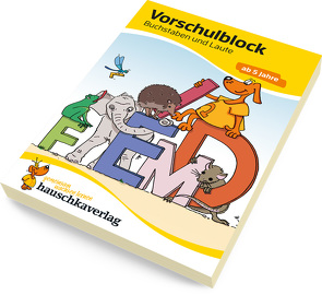 Vorschulblock ab 5 Jahre für Junge und Mädchen – Buchstaben und Laute von Dengl,  Sabine, Ulrike Maier