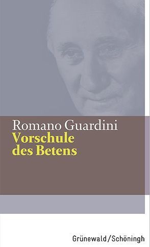 Vorschule des Betens von Guardini,  Romano