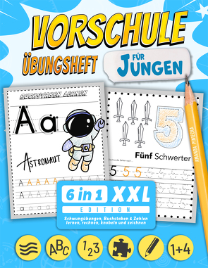 Vorschule Übungsheft für Jungen – 6 in 1 XXL Edition von Piniecka,  Amanda