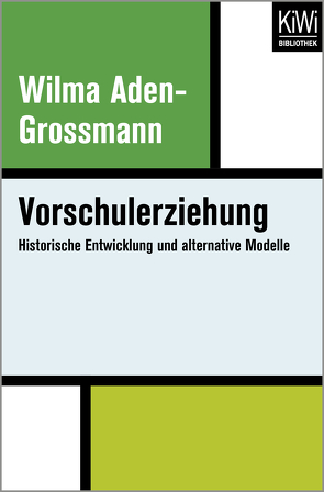 Vorschulerziehung von Aden-Grossmann,  Wilma