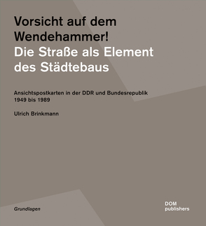 Vorsicht auf dem Wendehammer! Die Straße als Element des Städtebaus von Brinkmann,  Ulrich