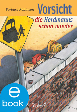 Vorsicht, die Herdmanns schon wieder von Kreitz,  Isabel, Kreuzer,  Kristina, Robinson,  Barbara